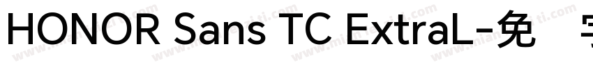 HONOR Sans TC ExtraL字体转换